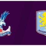 Premier League: Crystal Palace vs Aston Villa – Ora revanşei pentru trupa lui Unai Emery