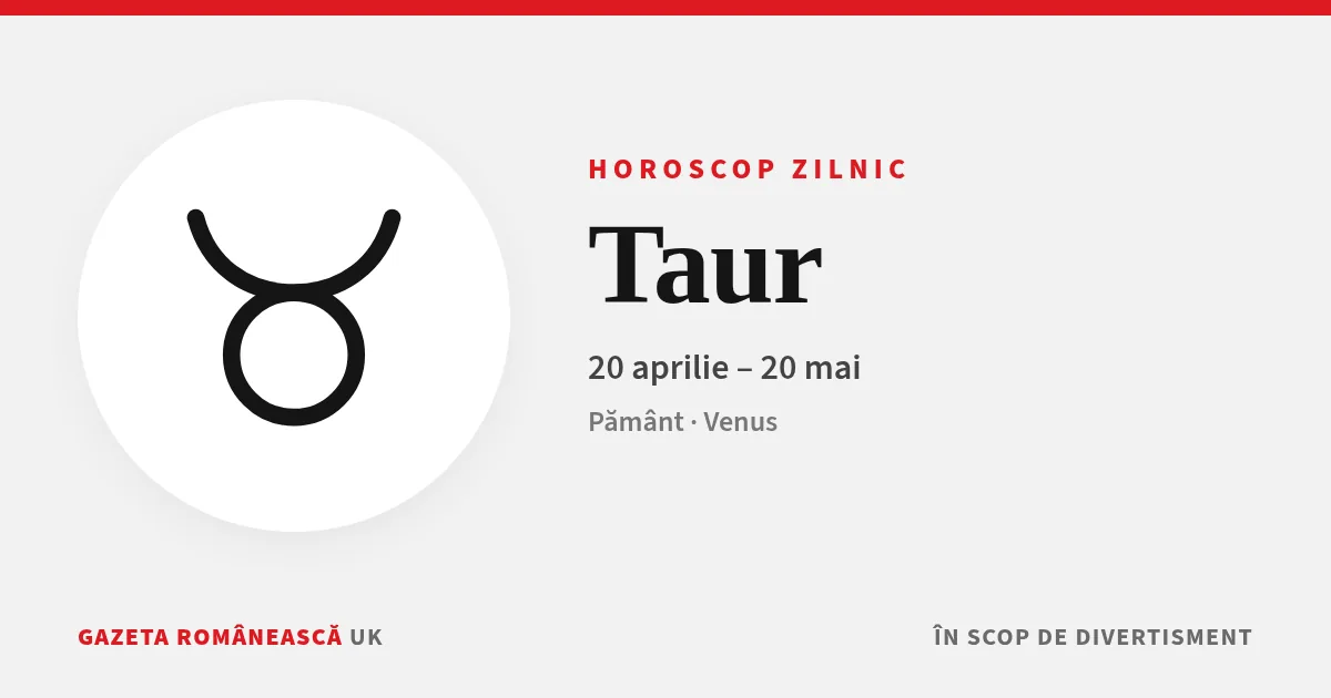 Simbolul zodiei Horoscop Taur – horoscop zilnic Gazeta Românească
